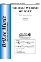 We Sing! We Rise! We Soar! SATB choral sheet music cover